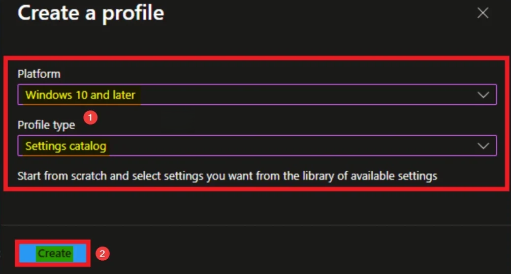 Selecting Windows 10 and later and Settings catalog